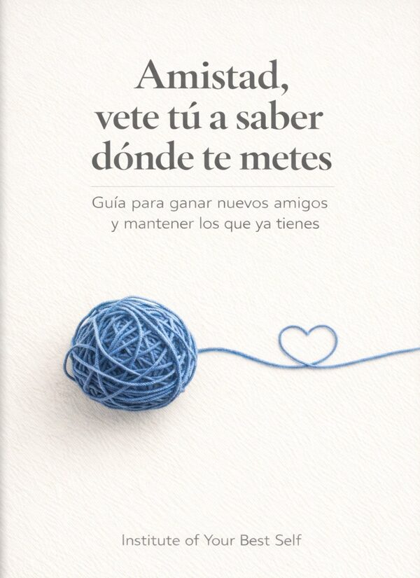 Amistad, vete tú a saber dónde te metes